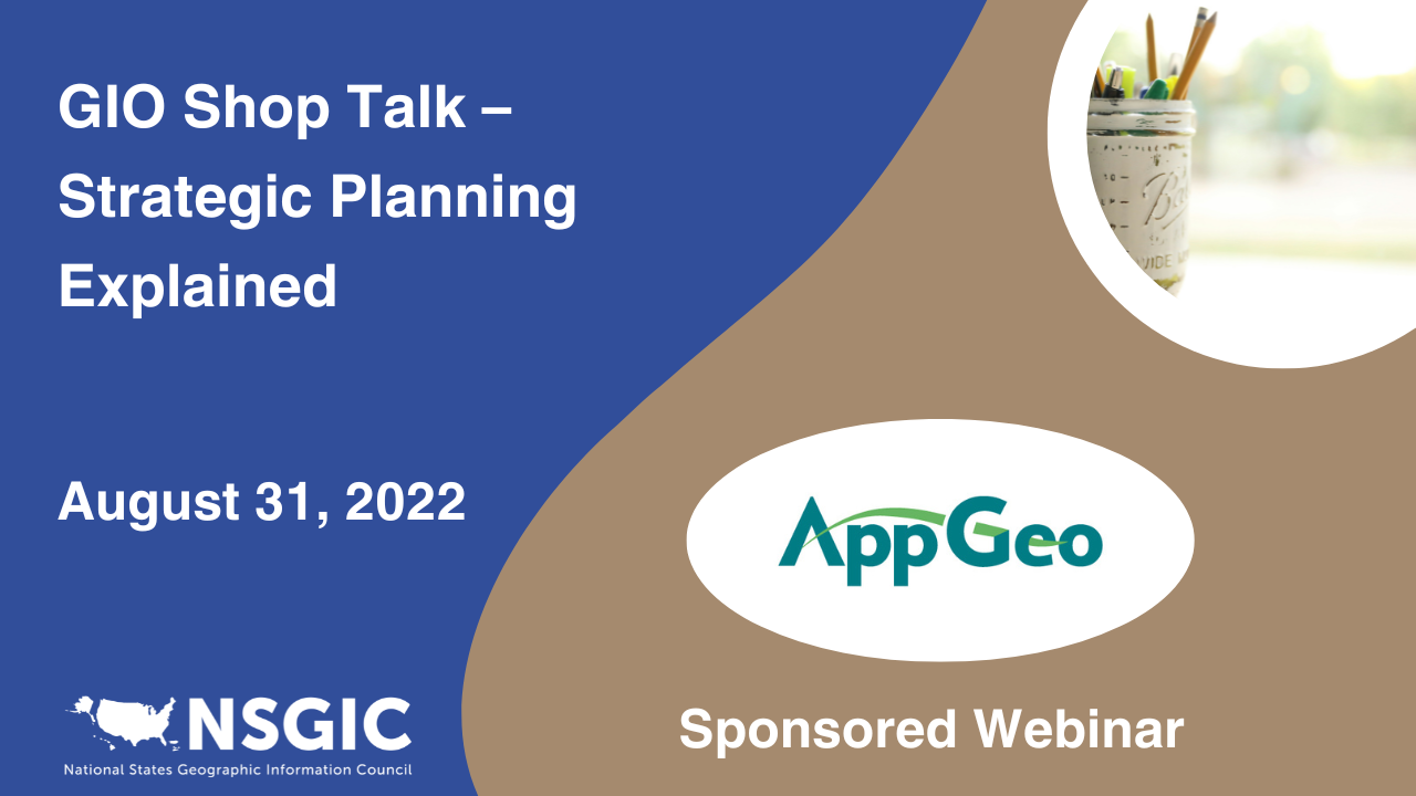 GIO Shop Talk – Strategic Planning Explained | August 31, 2022 | AppGeo