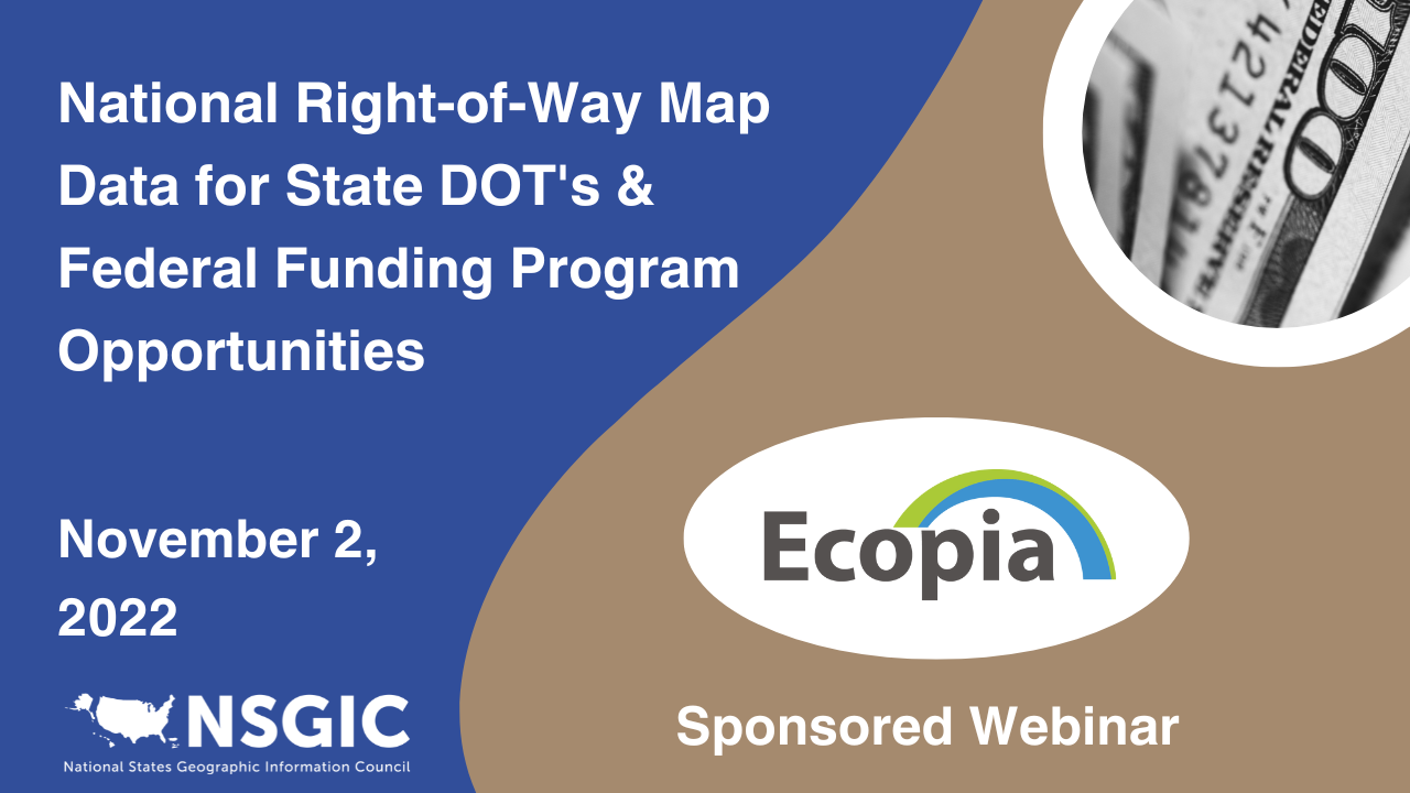 National Right-of-Way Map Data for State DOT’s & Federal Funding Program Opportunities | November 2, 2022 | Ecopia