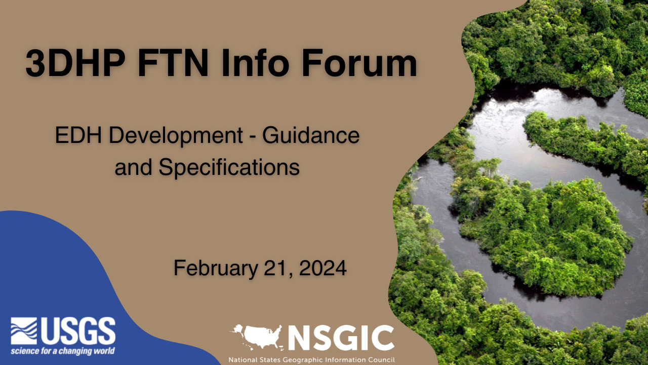 3DHP FTN Info Forum: EDH Development – Guidance and Specifications | February 21, 2024