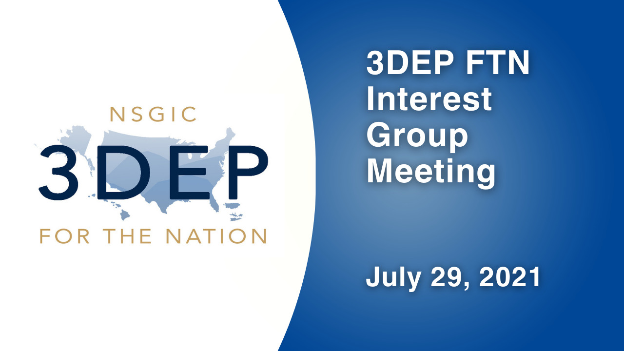3DEP Interest Group Meeting: QL0 Discussion | July 29, 2021