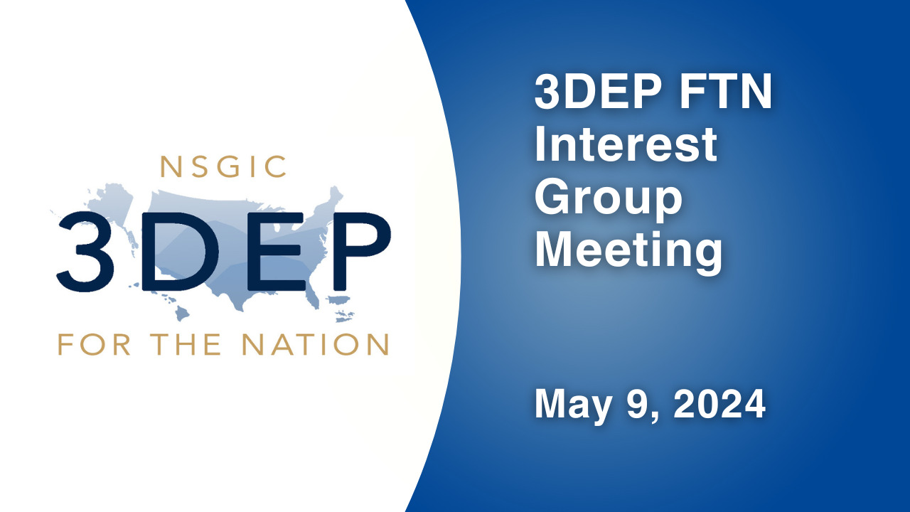 3DEP FTN Interest Group Meeting | May 9, 2024