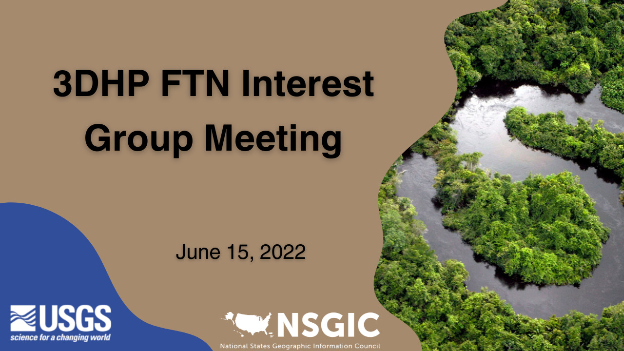 3DHP FTN Interest Group Meeting | June 15, 2022