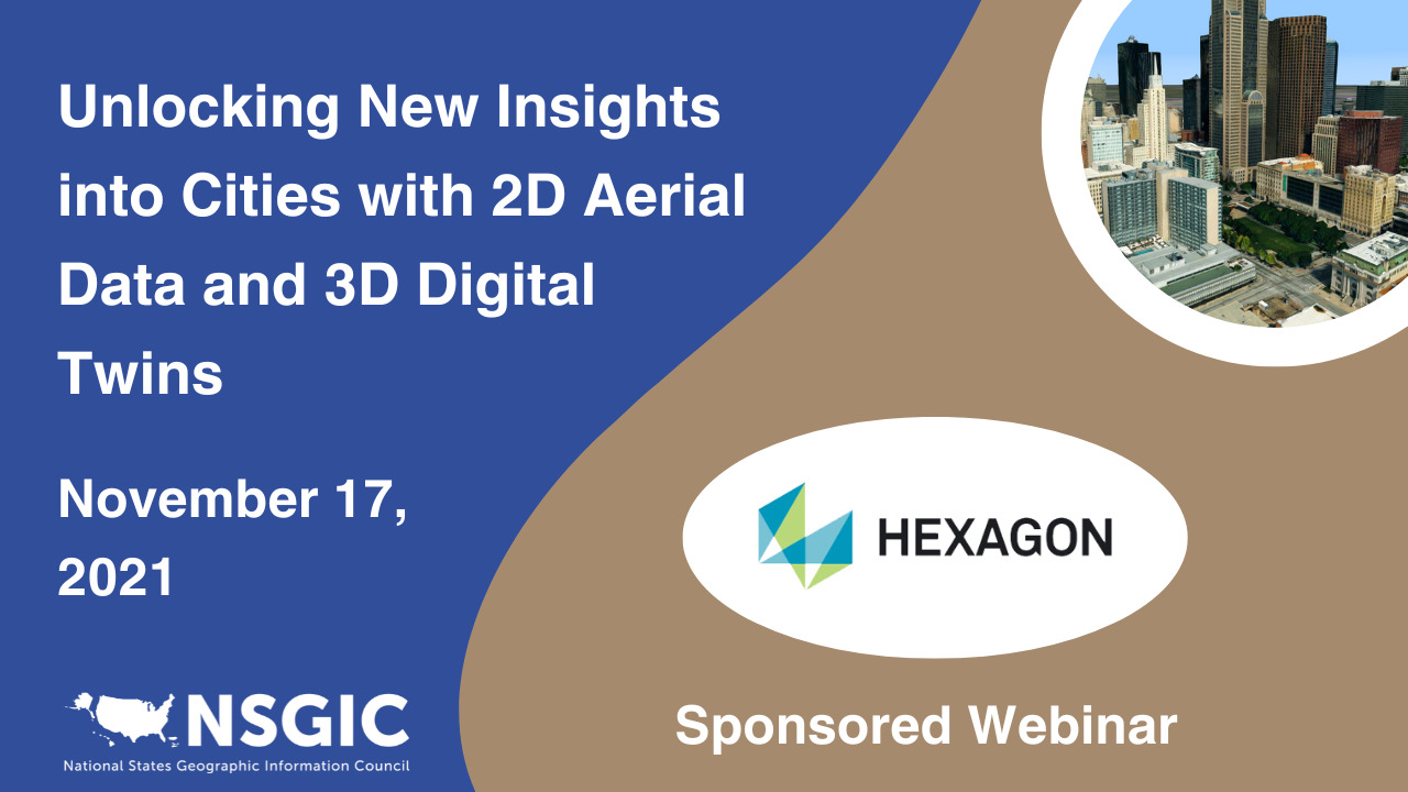 Unlocking New Insights into Cities with 2D Aerial Data and 3D Digital Twins | November 17, 2021 | Hexagon