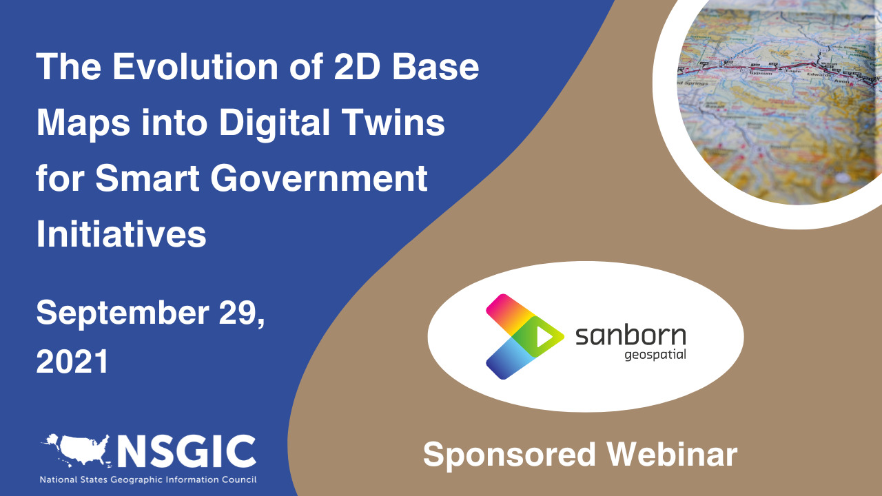 The Evolution of 2D Base Maps into Digital Twins for Smart Government Initiatives | September 29, 2021 | Sanborn