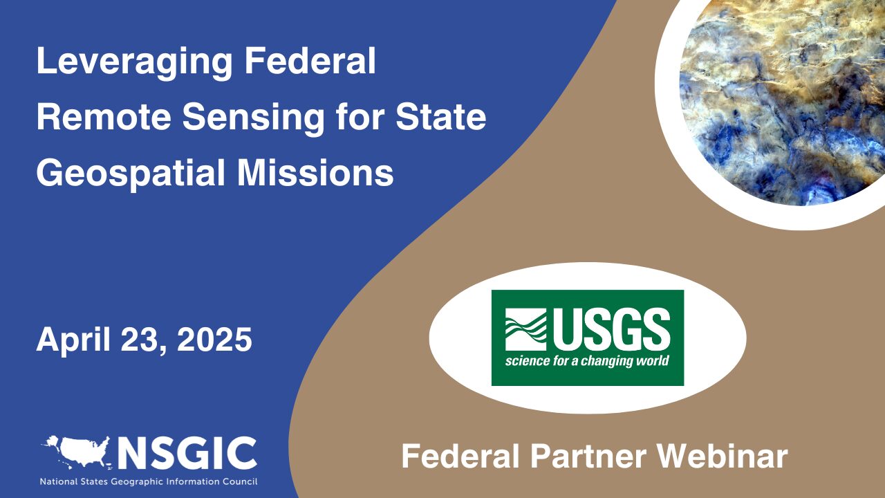 Leveraging Federal Remote Sensing for State Geospatial Missions | USGS National Civil Applications Center | April 23, 2025